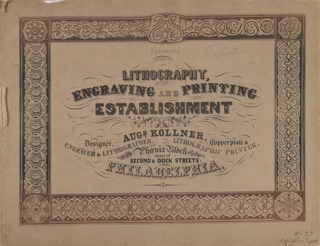 Specimens [of] Lithography, Engraving and Printing [from the] Establishment of Aug[ustu]s Kollner