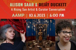 event graphic with photos of Alison Saar, a detail of her installation Hygiea, and Dejay Duckett