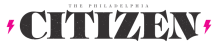 The Philadelphia Citizen logo, black bold type with pink lightening graphics and each side of the work CITIZEN